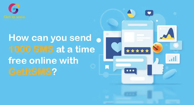 How can you send 1000 SMS at a time free online with GetItSMS?