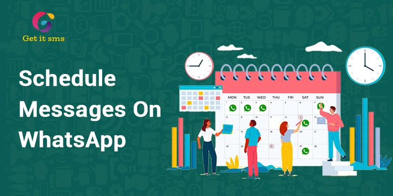 How to Schedule WhatsApp Messages on Android, iPhone, Web & Business App?