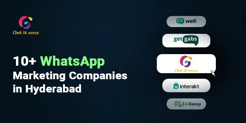 Top 15+ WhatsApp Marketing Companies in Hyderabad