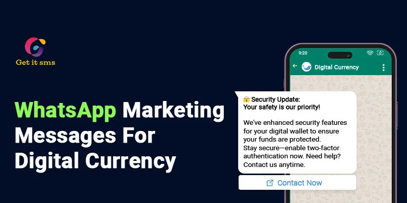 How to Send WhatsApp Marketing Messages for Digital Currency?