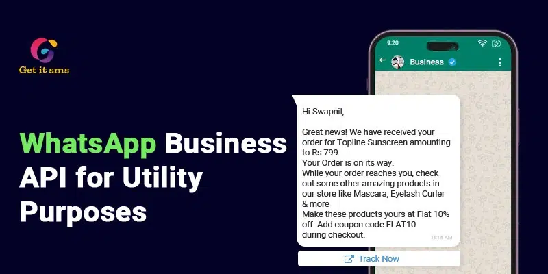 How to Use WhatsApp Business API for Utility Purposes?