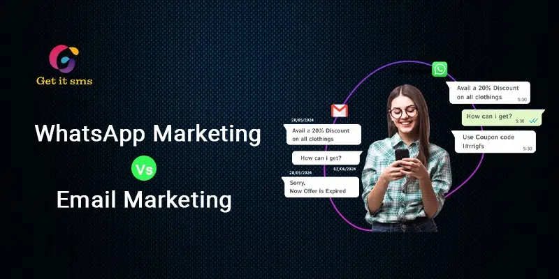 WhatsApp Marketing Vs Email Marketing: Which One is Useful?