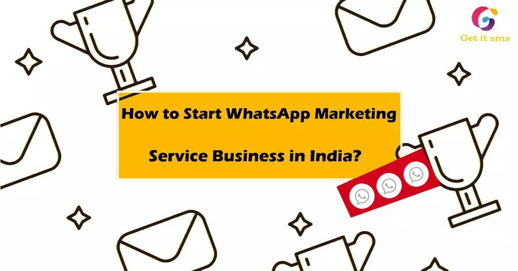 How To Start WhatsApp Marketing Business in 2026?